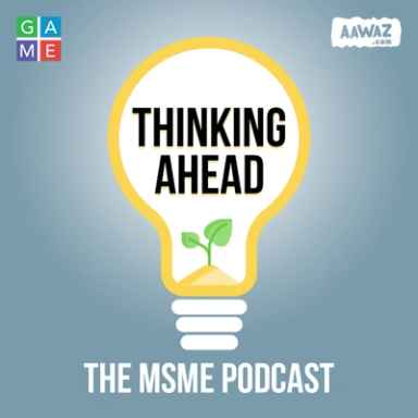 Thinking Ahead: The MSME Podcast