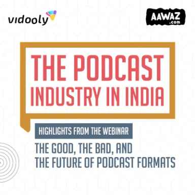 The Podcast Industry in India