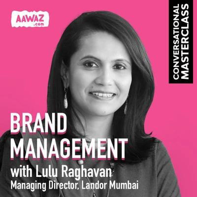 Brand Management With Lulu Raghavan