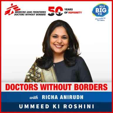 Doctors without Borders with Richa Anirudh
